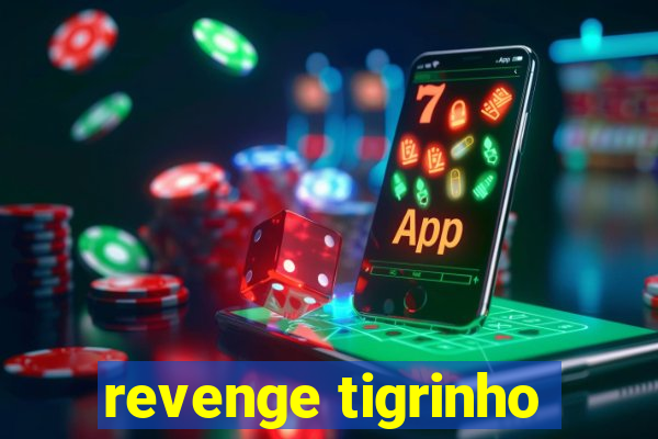 revenge tigrinho